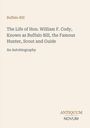 Text: Buffalo Bill, An Autobiography. Beige Hintergrund. Unten rechts: Antiquum Novum.