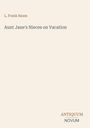 L. Frank Baum: Aunt Jane's Nieces on Vacation, Buch