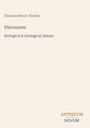 Covertext: Thomas Henry Huxley, Discourses. Biological & Geological, Essays. Unten: ANTIQUUM NOVUM. Beige Hintergrund.