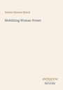 "Harriot Stanton Blatch, Mobilizing Woman-Power, ANTIQUUM NOVUM" in schlichter Schrift auf hellem Hintergrund.
