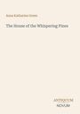 "Anna Katharine Green. The House of the Whispering Pines. ANTIQUUM NOVUM." Schlichtes Design mit pastellfarbenem Hintergrund.