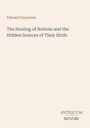 Edward Carpenter: The Healing of Nations and the Hidden Sources of Their Strife, Buch