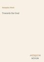 Texte: "Humphry Ward", "Towards the Goal", "ANTIQUM NOVUM". Hellbeiger Hintergrund, minimalistisches Design.