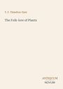 "T. F. Thiselton-Dyer: The Folk-lore of Plants. ANTIQUUM NOVUM. Schlichte, helle Hintergrundgestaltung."