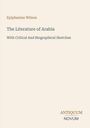 Epiphanius Wilson: The Literature of Arabia. With Critical And Biographical Sketches. Unten rechts: ANTIQUUM NOVUM.