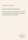 Thomas Herbert Russell: America's War for Humanity, Buch