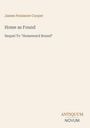 "James Fenimore Cooper, Home as Found, Sequel to 'Homeward Bound'. Antiquum Novum am unteren Rand."