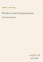 Nellie L. Mcclung: The Black Creek Stopping-House, Buch