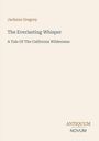 Jackson Gregory: The Everlasting Whisper, Buch