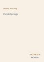 Nellie L. Mcclung: Purple Springs, Buch