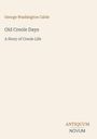 George Washington Cable: Old Creole Days, Buch