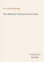 Percy Keese Fitzhugh: Roy Blakeley's Adventures in Camp, Buch