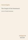 Charles Kingsley: The Gospel of the Pentateuch, Buch