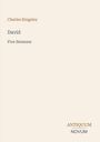 Charles Kingsley, David, Five Sermons. Unten rechts: ANTIQUUM NOVUM. Einfaches, minimalistisches Layout.