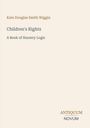 Text: "Kate Douglas Smith Wiggin, Children's Rights, A Book of Nursery Logic, ANTIQUUM NOVUM." Schlichtes, klassisches Design.