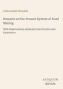 John Loudon McAdam: Remarks on the Present System of Road Making, Buch