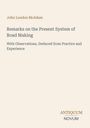 John Loudon McAdam: Remarks on the Present System of Road Making, Buch