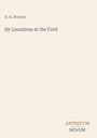 D. K. Broster: Sir Lsumbras at the Ford, Buch