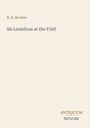 D. K. Broster: Sir Lsumbras at the Ford, Buch