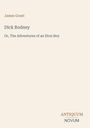James Grant: Dick Rodney, Buch