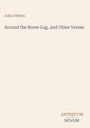 John O'Brien: Around the Boree Log, and Other Verses, Buch