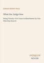 Edward Abbott Parry: What the Judge Saw, Buch