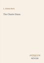 L. Adams Beck, The Chaste Diana. Antiquum Novum unten rechts. Beige Hintergrund.