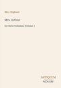 Texte oben: Mrs. Oliphant, Mrs. Arthur, In Three Volumes, Volume 3. Unten: "ANTIQUM NOVUM". Cremefarbenes Buchcover.