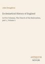 Titel: "Ecclesiastical History of England". Details: Fünf Bände, Kirche der Restauration, Teil 1, Band 3. Beige Hintergrund.