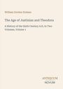 William Gordon Holmes: The Age of Justinian and Theodora, Buch