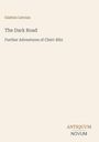 Gaston Leroux, "The Dark Road: Further Adventures of Chéri-Bibi". Unteres Logo: "ANTIQUM NOVUM". Heller Hintergrund.