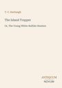 Titel: "The Island Trapper". Autor: T. C. Harbaugh. Verleger: Antiquum Novum. Schlichtes, elegantes Design.