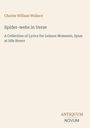 Charles William Wallace: Spider-webs in Verse, Buch