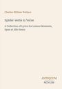 Charles William Wallace: Spider-webs in Verse, Buch