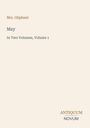 Text: "Mrs. Oliphant", "May", "In Two Volumes, Volume 1", "ANTIQUM NOVUM". Schlichtes, helles Buchcover.