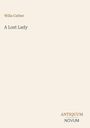Willa Cather: A Lost Lady, Buch