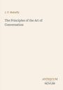 J. P. Mahaffy: The Principles of the Art of Conversation, Buch
