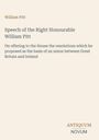 "William Pitt. Speech of the Right Honourable William Pitt. . . between Great Britain and Ireland. Antiquum Novum."