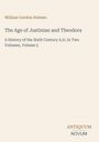 William Gordon Holmes: The Age of Justinian and Theodora, Buch