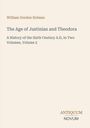 William Gordon Holmes: The Age of Justinian and Theodora, Buch