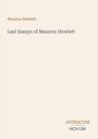 Text: "Last Essays of Maurice Hewlett", "Maurice Hewlett", "ANTIQUM NOVUM". Schlichtes Design auf hellem Hintergrund.
