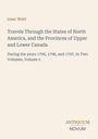 Text: "Isaac Weld. Travels Through the States of North America, and the Provinces of Upper and Lower Canada...Volume 2". Darunter "ANTIQUM NOVUM" in Braun und Grau. Beigefarbener Hintergrund.