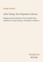 Titel: "John Cheap, the Chapman's Library: Religious and Scriptural". Autor: Dougal Graham. Unten: ANTIQUUM NOVUM Logo.