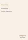 Texte: Richard Batka, Schumann, Musiker-Biographien. Unten rechts: ANTIQUUM NOVUM. Schlichte, minimalistische Gestaltung.