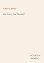 "Robert C. Adams. On Board the 'Rocket'. ANTIQUUM NOVUM." Schlichte, minimalistische Gestaltung auf beigem Hintergrund.
