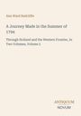 Ann Ward Radcliffe: A Journey Made in the Summer of 1794. Through Holland and the Western Frontier, Volume 2. Unten Logo: ANTIQUUM NOVUM.