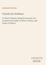 "Alexander Burnes - Travels into Bokhara. In Three Volumes... Volume 2." Unten rechts: "ANTIQUM NOVUM". Beige Hintergrund.
