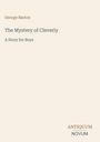 George Barton, The Mystery of Cleverly, A Story for Boys. Unten rechts: ANTIQUUM NOVUM. Schlichtes, helles Design.