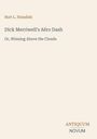 Titel: "Dick Merriwell's Aëro Dash: Or, Winning Above the Clouds" von Burt L. Standish. Unten: ANTIQUUM NOVUM Logo.