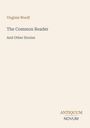 "Virginia Woolf, The Common Reader, And Other Stories." Logo: ANTIQUUM NOVUM unten rechts. Heller Hintergrund.